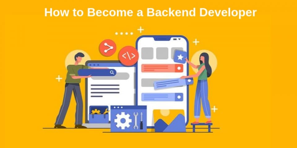 How To Become A Backend Developer